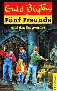 Fünf Freunde und das Burgverlies