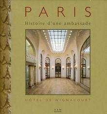 Paris. Histoire d'une ambassade