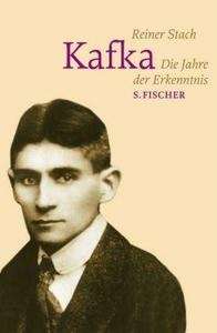 Kafka: Die Jahre der Erkenntnis
