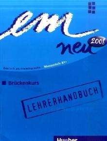 Em Brückenkurs 2008. Lehrerhandbuch