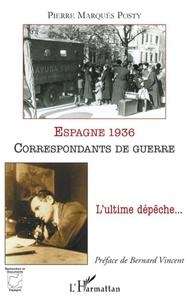 Espagne 1936. Correspondants de guerre