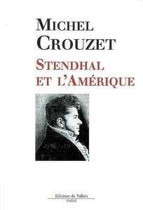 Stendhal et l'Amérique - L'Amérique et la modernité