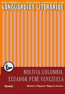 Las vanguardias literarias en Bolivia, Colombia, Ecuador, Perú, Venezuela