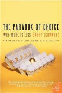 The Paradox of Choice