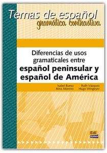 Diferencias de usos gramaticales entre español peninsular y español de América