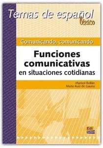 Comunicando, comunicando: funciones comunicativas en situaciones cotidianas