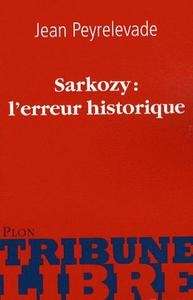 Sarkozy: l'erreur historique