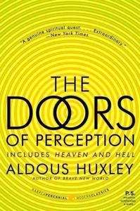 The Doors of Perception x{0026} Heaven and Hell