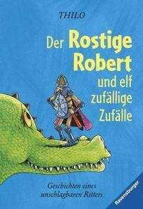 Der Rostige Robert und elf zufällige Zufälle