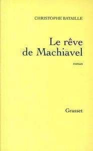 Le rêve de Machiavel