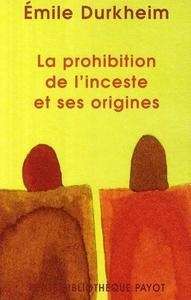 La prohibition de l'inceste et ses origines