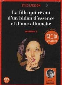 CD (2) MP3 - La fille que rêvait d'un bidon d'essence et d'une allumette