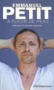 Emmanuel Petit, à fleur de peau