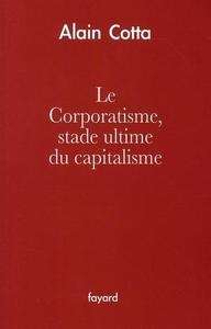 Le Corporatisme, stade ultime du capitalisme