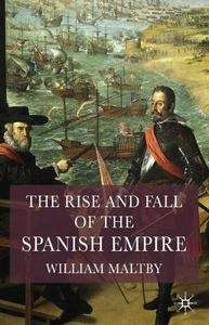 The Rise and Fall of the Spanish Empire