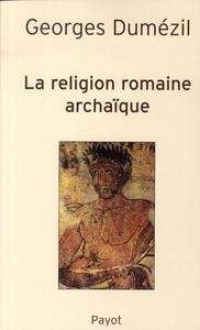 La religion romaine archaïque