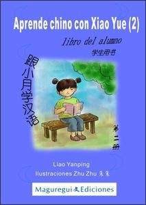 Aprende chino con Xiao Yue 2 (Libro de alumno + Libro de actividades + Cd-audio)