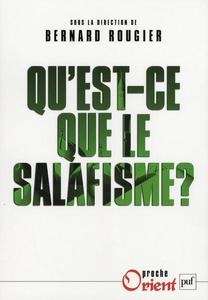 Qu'est-ce que le salafisme?