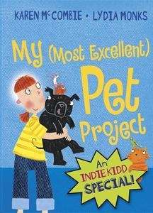 Indie Kidd: My (Most Excellent) Pet Project