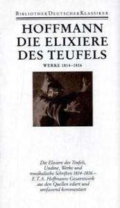 Sämtliche Werke, 6 Bde. Die Elixiere des Teufels. 1814-1816