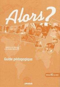 Alors 2 (A2) guide pédagogique
