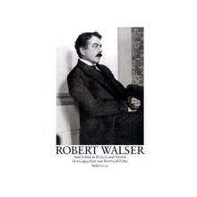 Robert  Walser. Sein Leben und Werk in Bildern und Texten