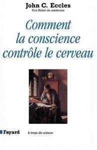 Comment la conscience contrôle le cerveau