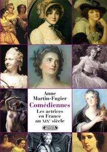 Comédiennes - Les actrices en France au XIXème siècle