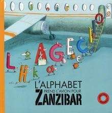 L'alphabet pren l'avion pour Zanzibar