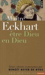 Maître Eckhart - être Dieu en Dieu
