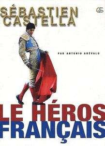 Le héros français, Sébastien Castella