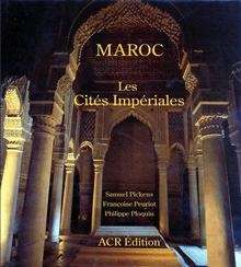 Maroc. Les Cités Impériales