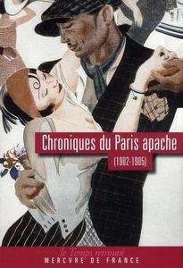 Chroniques du Paris apache (1902-1905)