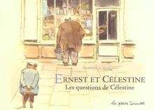 Ernest et Célestine. Les questions de Célestine