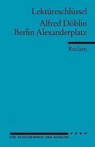 Berlin Alexanderplatz (Lektüreschlüssel)