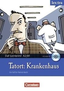 Tatort: Krankenhaus mit Audio CD. A2/B1