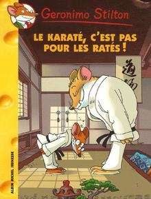 Le karaté, c'est pas pour les ratés!