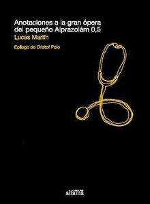 Anotaciones a la gran ópera del pequeño Alprazolam 0.5