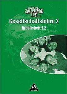 Stark In...Gesellschaftslehre 2 Arbeitsheft 2.2