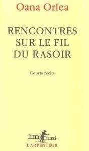 Rencontres sur le fil du rasoir