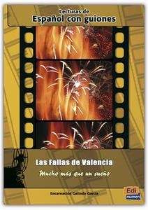 Las fallas de Valencia. Mucho más que un sueño