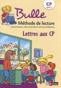 Bulle - méthode de lecture CP Cycle 2 - Lettres aux CP