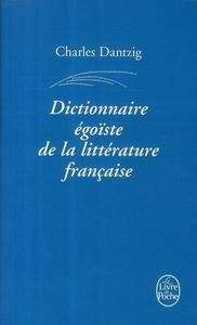 Dictionnaire égoïste de la littérature française