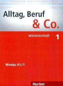 Alltag, Beruf x{0026} Co. 1. Wörterlernheft