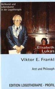 Viktor E. Frankl, Philosoph und Arzt