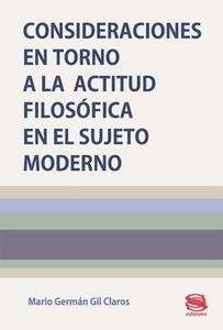Consideraciones en torno a la actitud filosófica en el sujeto moderno