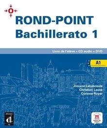 Rond-Point Bachillerato 1. Livre de l'élève + CD + DVD