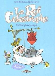 Le Roi Catastrophe