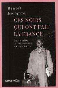 Ces noirs qui ont fait la France