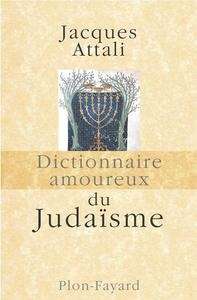 Dictionnaire amoureux du Judaïsme